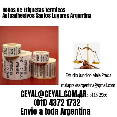 Rollos De Etiquetas Termicos Autoadhesivos Santos Lugares Argentina