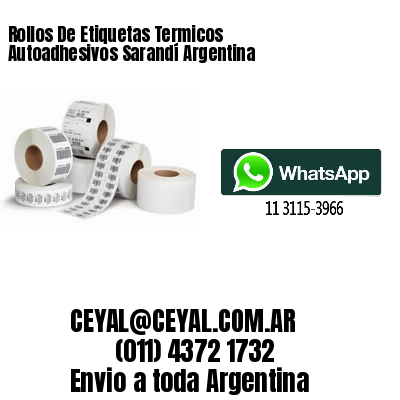 Rollos De Etiquetas Termicos Autoadhesivos Sarandí Argentina