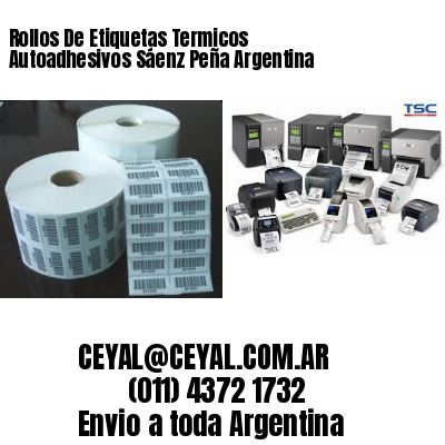 Rollos De Etiquetas Termicos Autoadhesivos Sáenz Peña Argentina