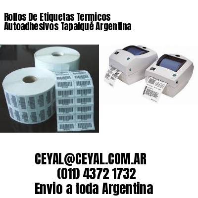 Rollos De Etiquetas Termicos Autoadhesivos Tapalqué Argentina