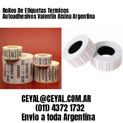 Rollos De Etiquetas Termicos Autoadhesivos Valentín Alsina Argentina
