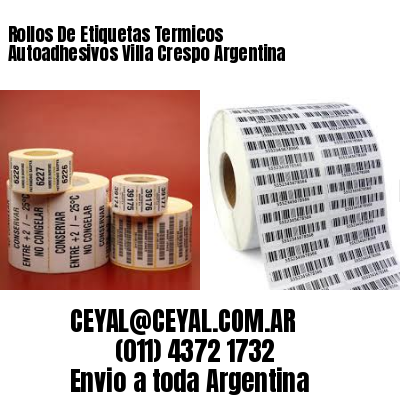 Rollos De Etiquetas Termicos Autoadhesivos Villa Crespo Argentina