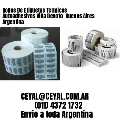 Rollos De Etiquetas Termicos Autoadhesivos Villa Devoto  Buenos Aires Argentina