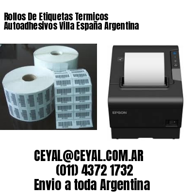 Rollos De Etiquetas Termicos Autoadhesivos Villa España Argentina