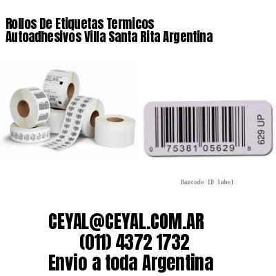 Rollos De Etiquetas Termicos Autoadhesivos Villa Santa Rita Argentina