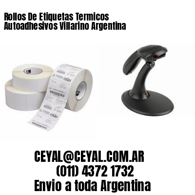 Rollos De Etiquetas Termicos Autoadhesivos Villarino Argentina