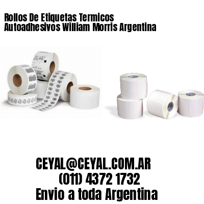 Rollos De Etiquetas Termicos Autoadhesivos William Morris Argentina