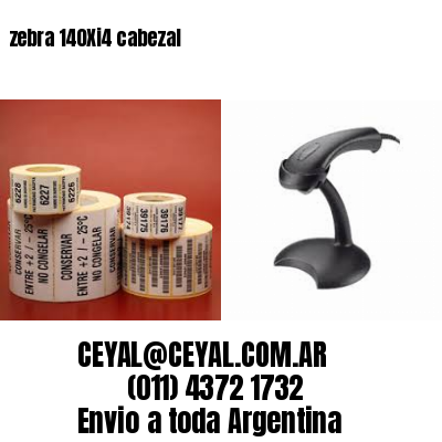 zebra 140Xi4 cabezal