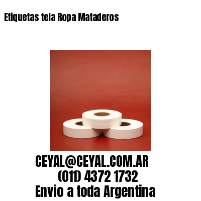Etiquetas tela Ropa Mataderos