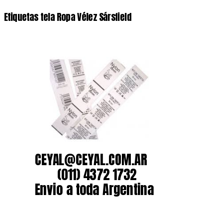 Etiquetas tela Ropa Vélez Sársfield