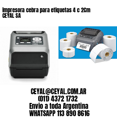 impresora cebra para etiquetas 4 c 2Cm CEYAL SA
