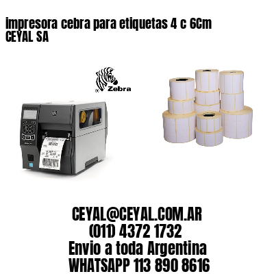 impresora cebra para etiquetas 4 c 6Cm CEYAL SA