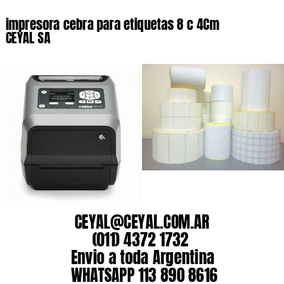 impresora cebra para etiquetas 8 c 4Cm CEYAL SA