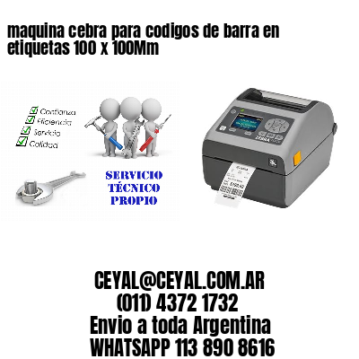 maquina cebra para codigos de barra en etiquetas 100 x 100Mm
