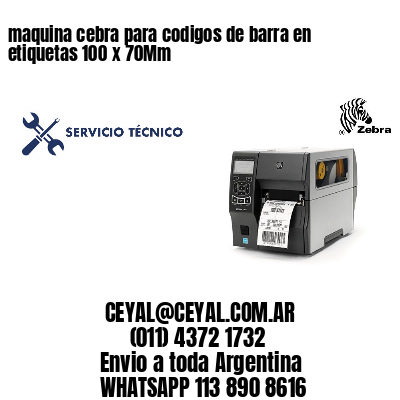 maquina cebra para codigos de barra en etiquetas 100 x 70Mm