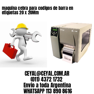maquina cebra para codigos de barra en etiquetas 20 x 20Mm