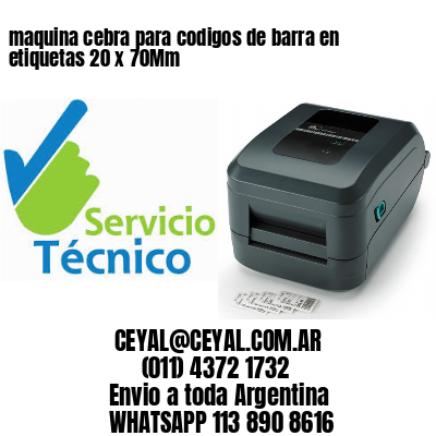 maquina cebra para codigos de barra en etiquetas 20 x 70Mm