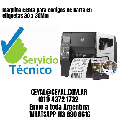 maquina cebra para codigos de barra en etiquetas 30 x 30Mm