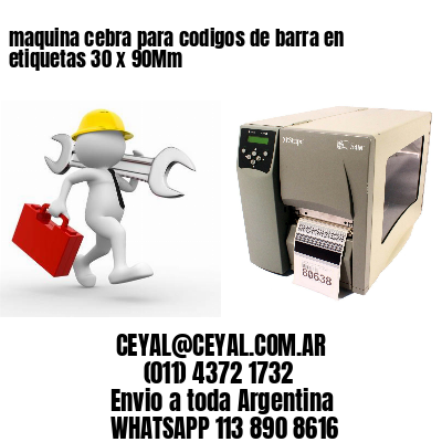 maquina cebra para codigos de barra en etiquetas 30 x 90Mm