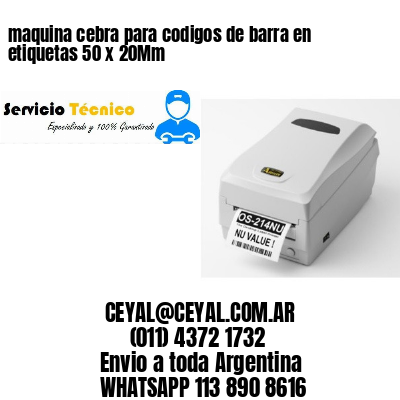 maquina cebra para codigos de barra en etiquetas 50 x 20Mm