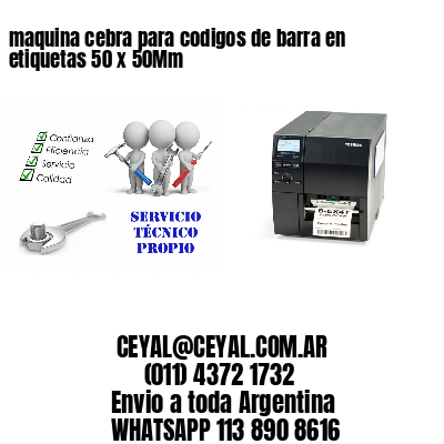 maquina cebra para codigos de barra en etiquetas 50 x 50Mm