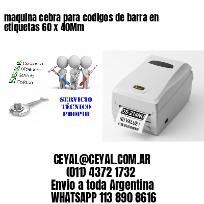 maquina cebra para codigos de barra en etiquetas 60 x 40Mm