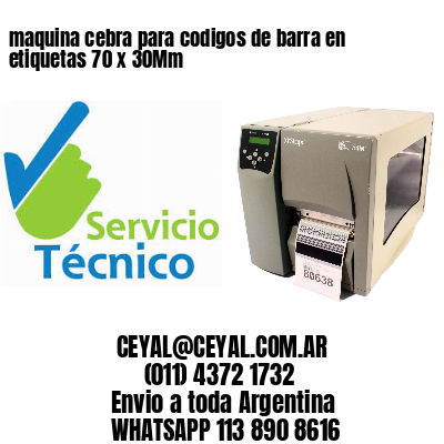 maquina cebra para codigos de barra en etiquetas 70 x 30Mm