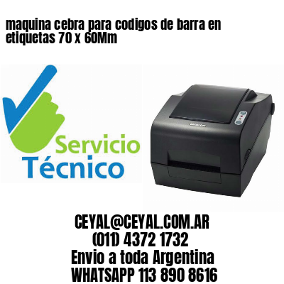 maquina cebra para codigos de barra en etiquetas 70 x 60Mm