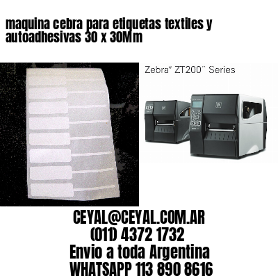 maquina cebra para etiquetas textiles y autoadhesivas 30 x 30Mm