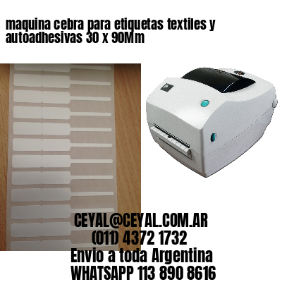 maquina cebra para etiquetas textiles y autoadhesivas 30 x 90Mm