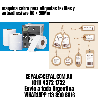 maquina cebra para etiquetas textiles y autoadhesivas 50 x 90Mm