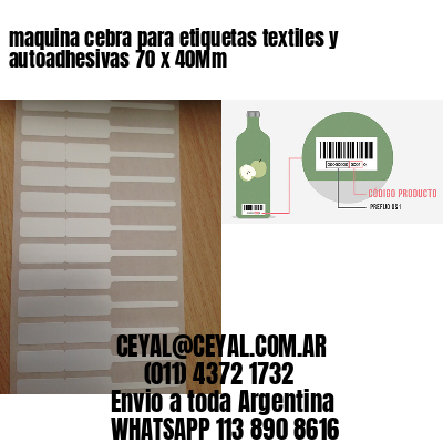 maquina cebra para etiquetas textiles y autoadhesivas 70 x 40Mm