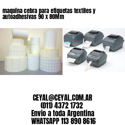 maquina cebra para etiquetas textiles y autoadhesivas 90 x 80Mm