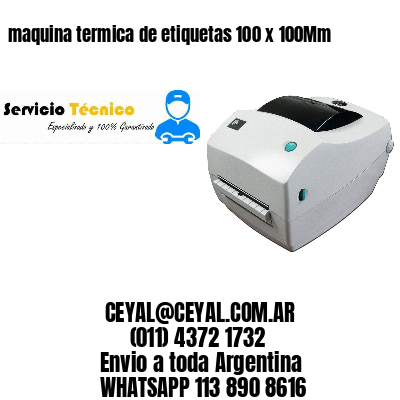 maquina termica de etiquetas 100 x 100Mm