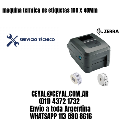 maquina termica de etiquetas 100 x 40Mm