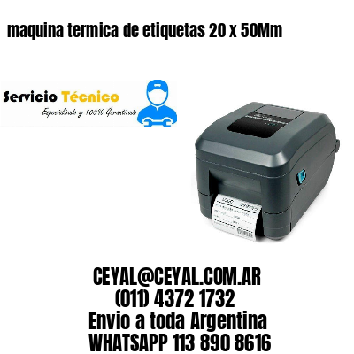 maquina termica de etiquetas 20 x 50Mm