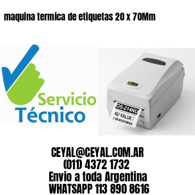 maquina termica de etiquetas 20 x 70Mm
