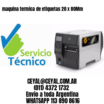 maquina termica de etiquetas 20 x 80Mm