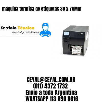 maquina termica de etiquetas 30 x 70Mm