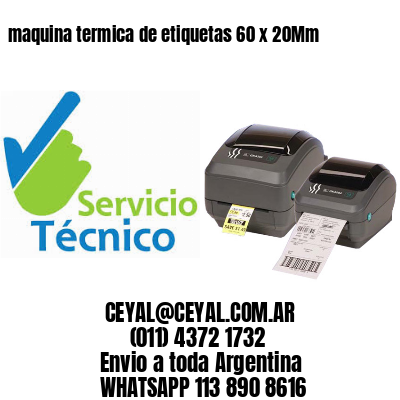maquina termica de etiquetas 60 x 20Mm