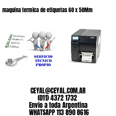 maquina termica de etiquetas 60 x 50Mm