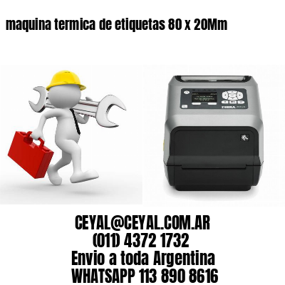 maquina termica de etiquetas 80 x 20Mm