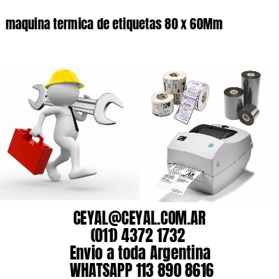 maquina termica de etiquetas 80 x 60Mm