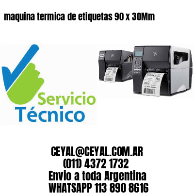maquina termica de etiquetas 90 x 30Mm