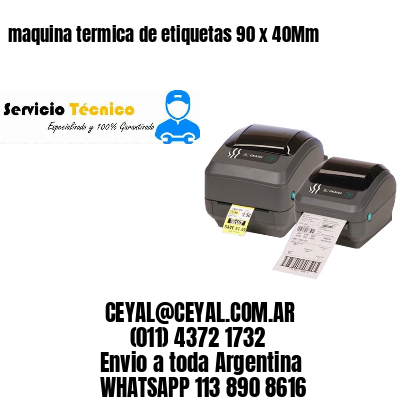 maquina termica de etiquetas 90 x 40Mm
