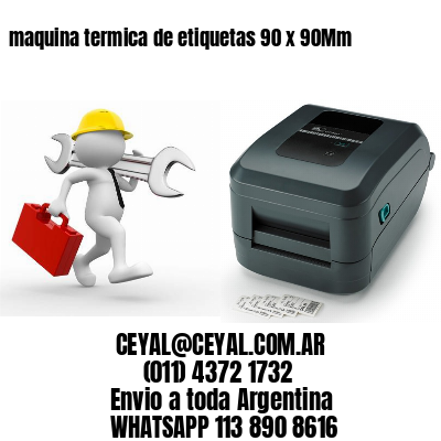 maquina termica de etiquetas 90 x 90Mm