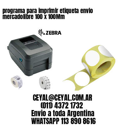 programa para imprimir etiqueta envio mercadolibre 100 x 100Mm