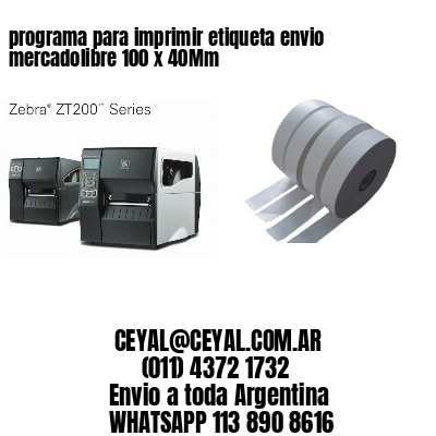 programa para imprimir etiqueta envio mercadolibre 100 x 40Mm