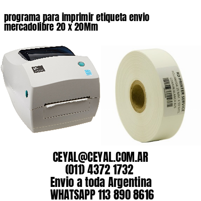 programa para imprimir etiqueta envio mercadolibre 20 x 20Mm