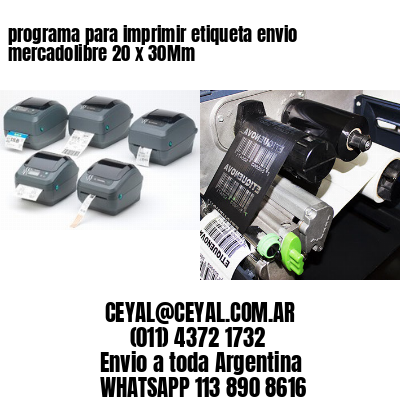 programa para imprimir etiqueta envio mercadolibre 20 x 30Mm